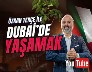 Dubai'de Hayat: Güvenlik, Maliyet ve Günlük Yaşama Dair Her Şey