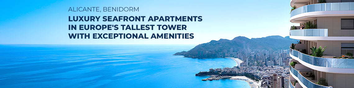 Luxury Seafront Apartments in Europe's Tallest Tower in Benidorm