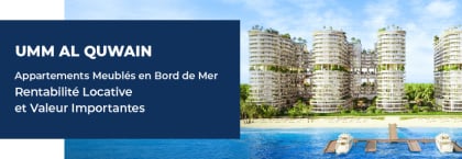Appartements D'investissement Meublés Avec Vue Sur Mer À Umm Al Quwain