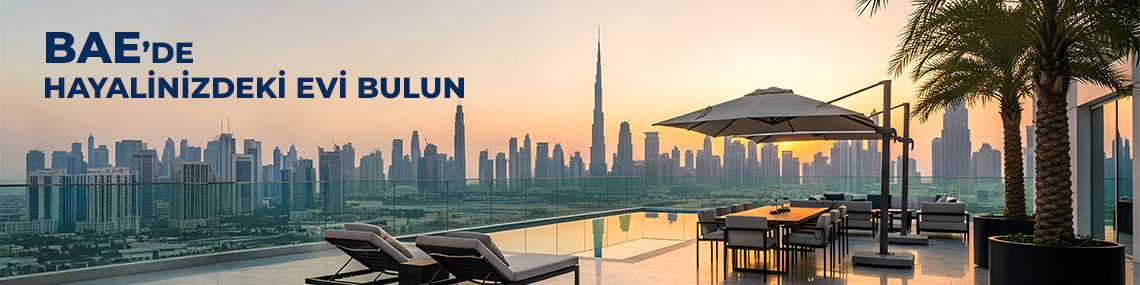 BAE Dubai’de Hayalinizdeki Evi TEKCE Gayrimenkul ile Bulun BAE Dubai’de Hayalinizdeki Evi TEKCE Gayrimenkul ile Bulun